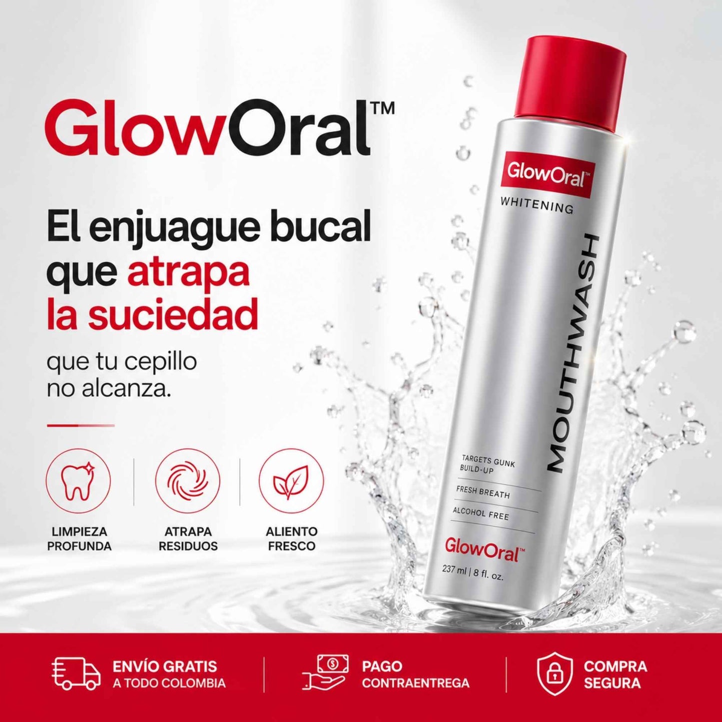 GlowOral™️: El enjuague bucal que atrapa la suciedad que tu cepillo no alcanza.
